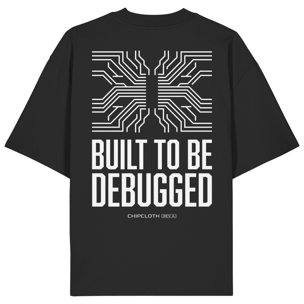 BUILD TO BE DEBUGGED
