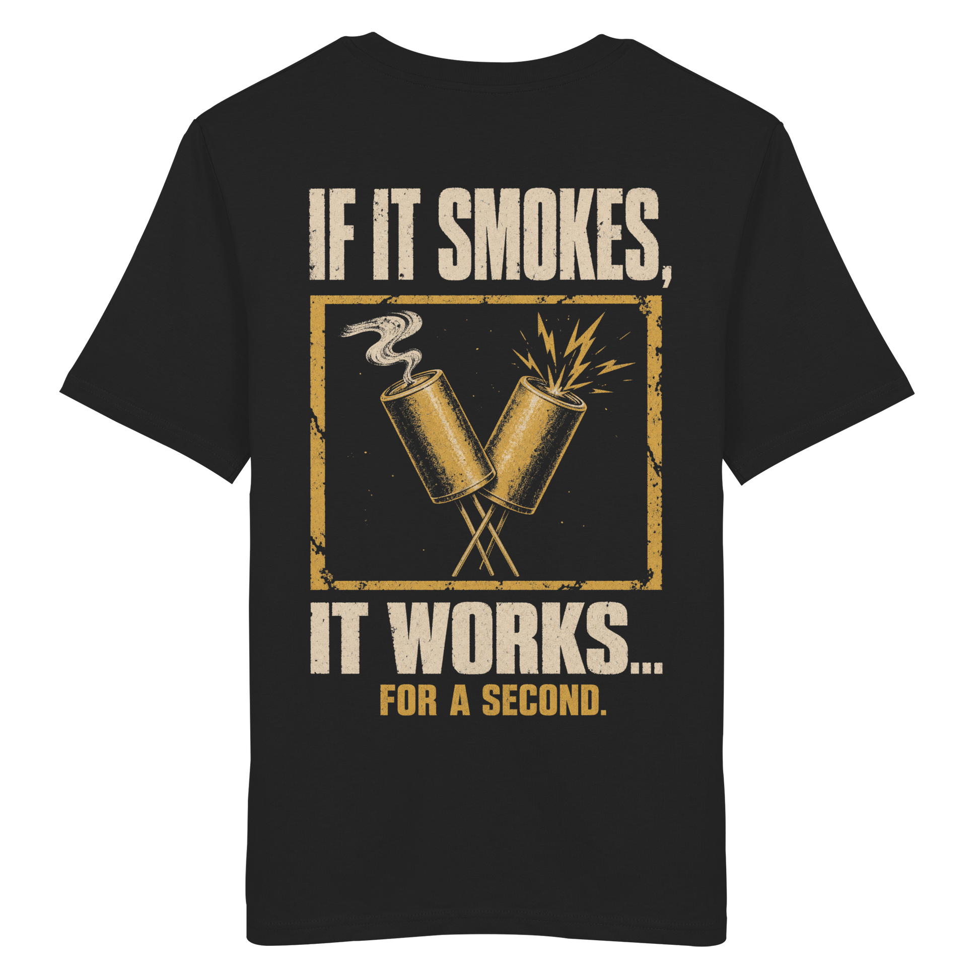 IF IT SMOKES IT WORKS