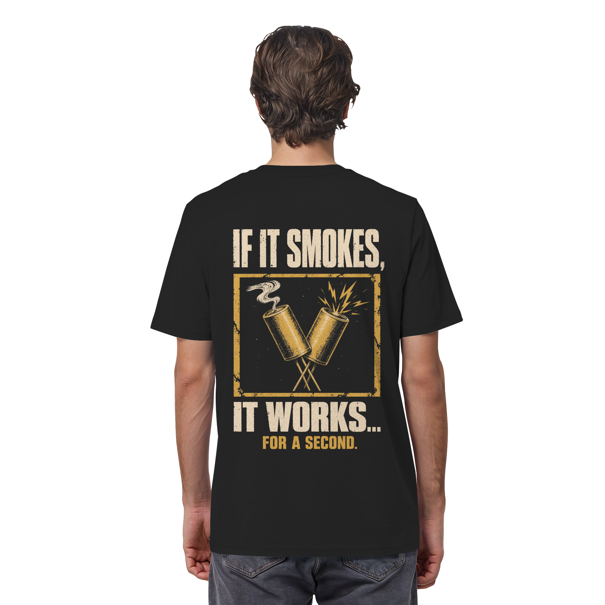 IF IT SMOKES IT WORKS